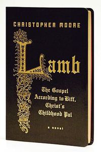 Cover image for Lamb: The Gospel According to Biff, Christ's Childhood Pal