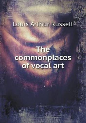 Cover image for The Commonplaces of Vocal Art