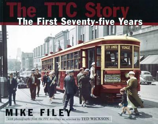 Cover image for The TTC Story: The First Seventy-Five Years