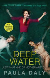 Cover image for Just What Kind of Mother Are You?: the basis for the TV series DEEP WATER