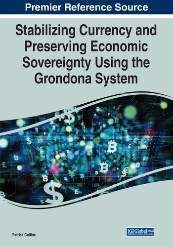 Cover image for Stabilizing Currency and Preserving Economic Sovereignty Using the Grondona System