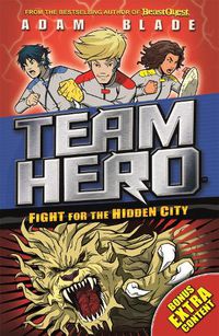 Cover image for Team Hero: Fight for the Hidden City: Series 2 Book 1 with Bonus Extra Content!