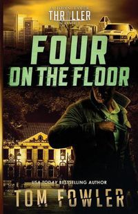 Cover image for Four on the Floor: A John Tyler Thriller