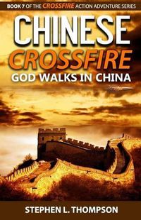 Cover image for Chinese Crossfire: God Walks in China