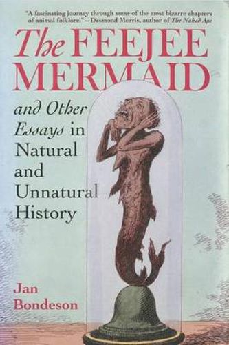 Cover image for The Feejee Mermaid and Other Essays in Natural and Unnatural History