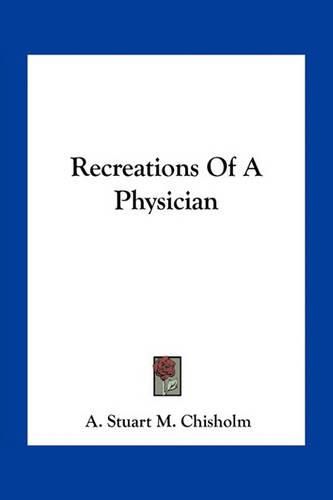 Recreations of a Physician