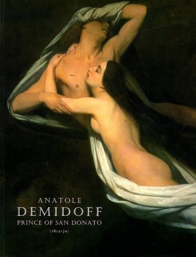 Cover image for Anatole Demidoff, Prince of San Donato (1812-70)