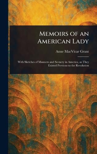Cover image for Memoirs of an American Lady