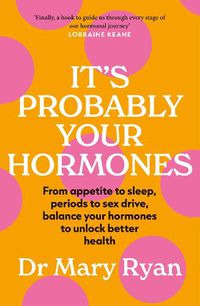 Cover image for It's Probably Your Hormones