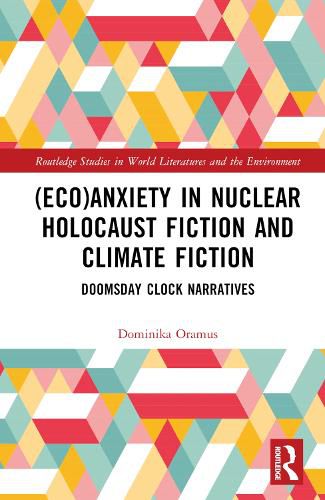 Cover image for (Eco)Anxiety in Nuclear Holocaust Fiction and Climate Fiction