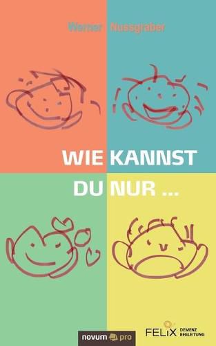Cover image for Wie kannst du nur ...