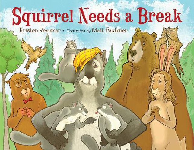 Cover image for Squirrel Needs a Break