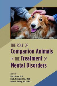 Cover image for The Role of Companion Animals in the Treatment of Mental Disorders