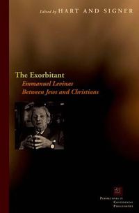 Cover image for The Exorbitant: Emmanuel Levinas Between Jews and Christians