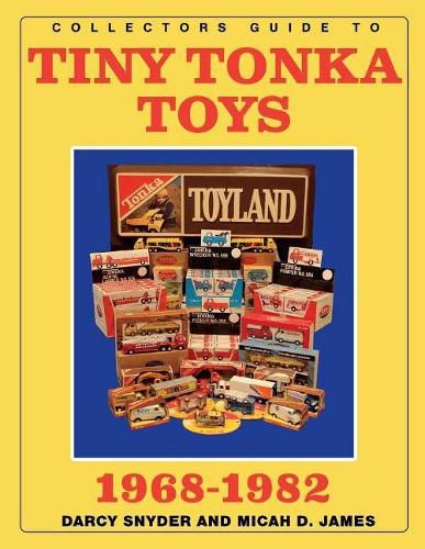 Cover image for Collectors Guide to Tiny Tonka Toys 1968-1982