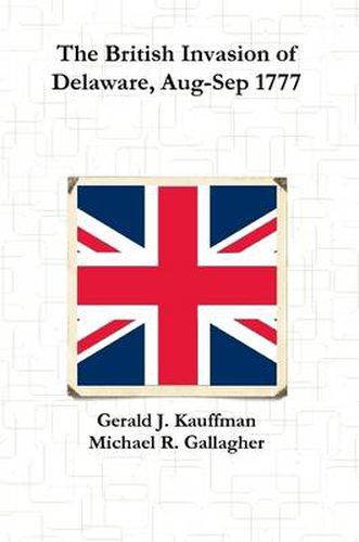 Cover image for The British Invasion of Delaware, Aug-Sep 1777