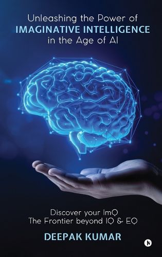 Cover image for Unleashing the Power of Imaginative Intelligence in the Age of AI