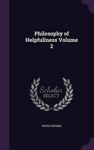 Cover image for Philosophy of Helpfullness Volume 2