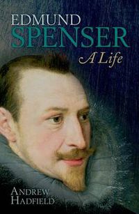 Cover image for Edmund Spenser: A Life