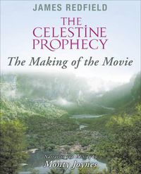 Cover image for The Celestine Prophecy: The Making of the Movie