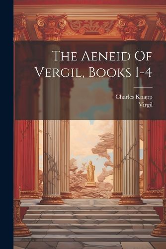 The Aeneid Of Vergil, Books 1-4