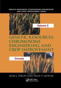 Cover image for Genetic Resources, Chromosome Engineering, and Crop Improvement: Cereals, Volume 2