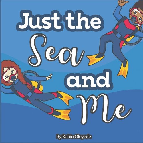 Cover image for Just The Sea And Me