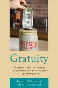 Cover image for Gratuity: A Contextual Understanding of Tipping Norms from the Perspective of Tipped Employees