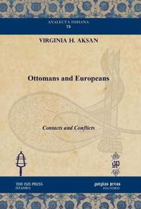 Cover image for Ottomans and Europeans: Contacts and Conflicts