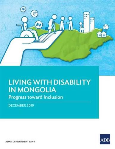Cover image for Living with Disability In Mongolia: Progress Toward Inclusion