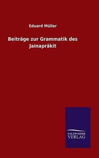 Cover image for Beitrage zur Grammatik des Jainaprakit