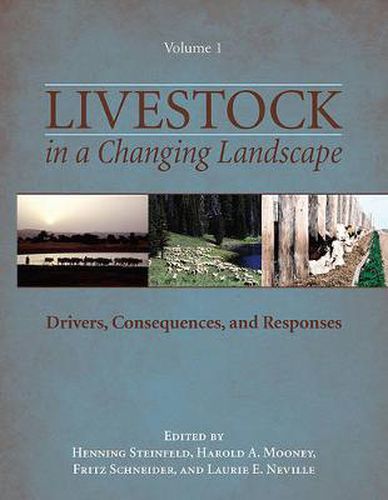 Cover image for Livestock in a Changing Landscape, Volume 1: Drivers, Consequences, and Responses