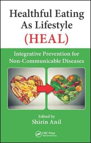 Cover image for Healthful Eating As Lifestyle (HEAL): Integrative Prevention for Non-Communicable Diseases