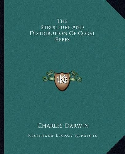 The Structure and Distribution of Coral Reefs