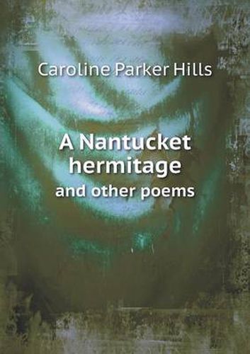 Cover image for A Nantucket hermitage and other poems