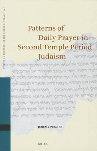 Cover image for Patterns of Daily Prayer in Second Temple Period Judaism