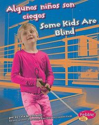 Cover image for Algunos Ninos Son Ciegos/Some Kids Are Blind