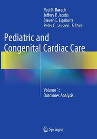 Cover image for Pediatric and Congenital Cardiac Care: Volume 1: Outcomes Analysis