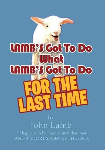 Cover image for LAMB'S Got To Do What LAMB'S Got To Do: For The Last Time