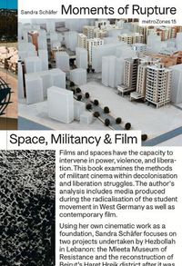 Cover image for Sandra Schafer: Moments of Rupture. Spaces, Militancy & Film