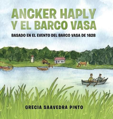 Cover image for Ancker Haply y el barco Vasa: Basado en el evento del barco Vasa de 1628