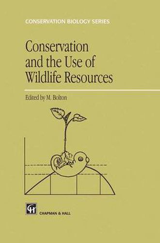 Cover image for Conservation and the Use of Wildlife Resources