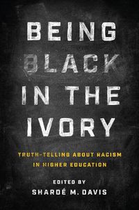 Cover image for Being Black in the Ivory