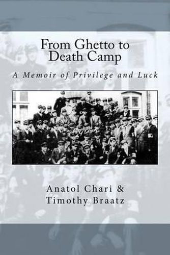 Cover image for From Ghetto to Death Camp: A Memoir Of Privilege and Luck