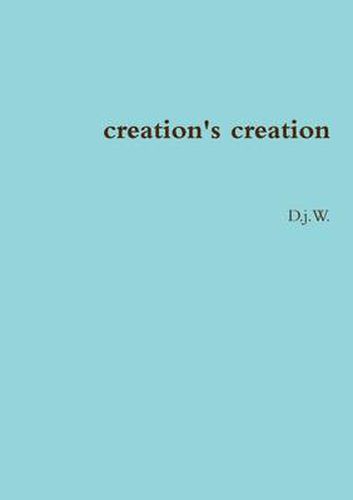 Cover image for Creation's Creation