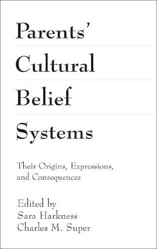 Cover image for Parents' Cultural Belief Systems: Their Origins, Expressions, and Consequences