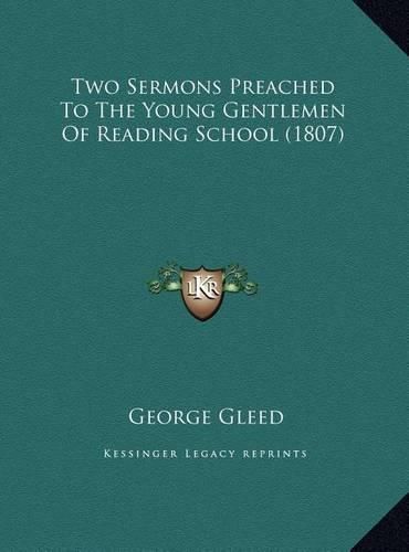 Cover image for Two Sermons Preached to the Young Gentlemen of Reading School (1807)