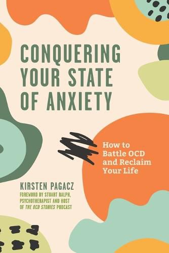 Cover image for Conquering Your State of Anxiety: How to Battle OCD and Reclaim Your Life (Intrusive Thoughts, Overcoming Anxiety)