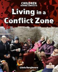 Cover image for Living in a Conflict Zone