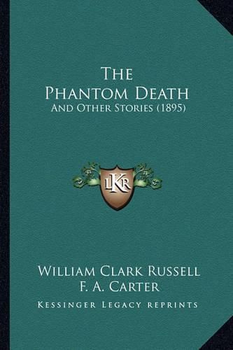 The Phantom Death: And Other Stories (1895)